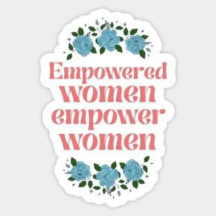 Empowered Women Motivation with Flowers Minimal Design T-Shirt Sticker